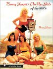 Bunny Yeager's Pin-Up Girls Of The 1950s by Bunny Yeager