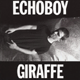 Echoboy : Giraffe
