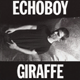 Echoboy: Giraffe