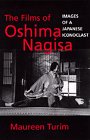 Films of Oshima Nagisa: Images of a Japanese Iconoclast