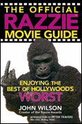 The Official Razzie Movie Guide : Enjoying the Best of Hollywoods Worst by John Wilson 