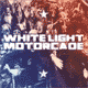 White Light Motorcade : Thank You Goodnight!