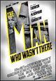 The Man Who Wasn't There poster